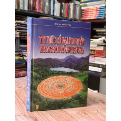 Tri thức cổ đại hoà nhập trong đời sống hiện đại - Eva Wong