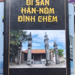 Sách: Di sản Hán Nôm Đình Chèm - TG: Nguyễn Tiến Lương, Nguyễn Hữu Sử (A3)
