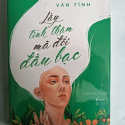 Lấy tình thâm mà đổi đầu bạc - Vãn Tình (mới 99%)