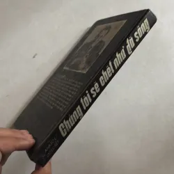 Chúng tôi sẽ chết như đã sống - 1985s (Bìa cứng) 778185