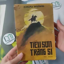 [MIỄN PHÍ BỌC SÁCH] [XƯA] Tiêu Sơn Tráng Sĩ (1989) - Khái Hưng 997648