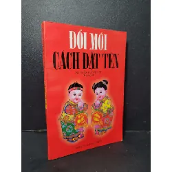 [Sách Cũ SCGR] Đổi mới cách đặt tên mới 80% bẩn bìa, ố, mọt nhẹ 2003 Nguyễn Danh Đạt HCM2205 TÂM LINH - TÔN GIÁO - THIỀN