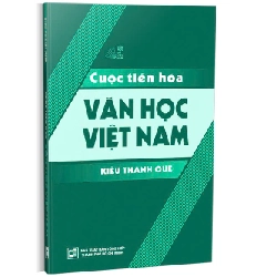 Cuộc tiến hóa Văn học Việt Nam - Kiều Thanh Quế