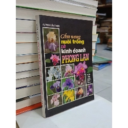 Cẩm nang nuôi trồng và kinh doanh phong lan - Huỳnh Văn Thới 503281
