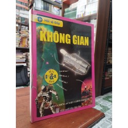 Hỏi và đáp : KHÔNG GIAN