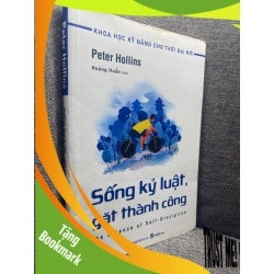 (TẶNG BOOKMARK) Sống kỷ luật gặt thành công Peter Hollins 2021 mới 80% bẩn viền nhẹ RBK1105