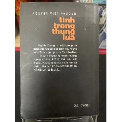 Tình trong thung lửa 2001 mới 70% ố bẩn nhẹ Nguyễn Việt Phương HPB0906 SÁCH VĂN HỌC 915267