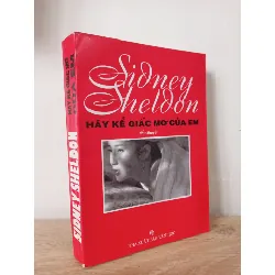 [Phiên Chợ Sách Cũ] Hãy Kể Giấc Mơ Của Em (1999) - Sidney Sheldon S2107