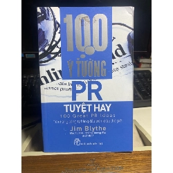 100 ý tưởng pr tuyệt hay- Sách mới 90% -2019 -Jim Blythe [2001] SÁCH MARKETING KINH DOANH STB244