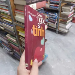 Sách: Chàng ngốc si tình - Hàn Quang Tự (B1) 716276