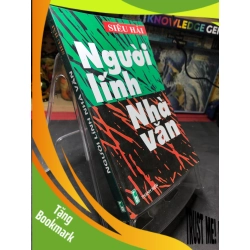 (TẶNG BOOKMARK) Người lính nhà văn mới 80% ố có dấu mộc và viết nhẹ trang đầu 2008 Siêu Hải RBK0906 SÁCH VĂN HỌC
