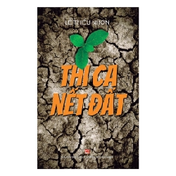Thi Ca Nết Đất - Lê Thiếu Nhơn