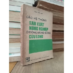 Các hệ thống sản xuất nông nghiệp ở đồng bằng sông Cửu Long - Kỹ sư Đặng Kim Sơn 786599