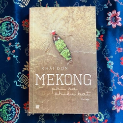 MeKong phù sa phiêu bạt du ký - Khải Đơn  302771