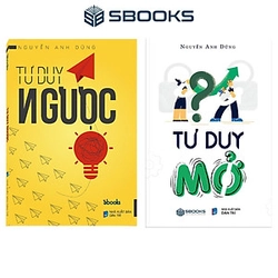 Combo 2 cuốn Tư Duy Ngược + Tư Duy Mở - Nguyễn Anh Dũng