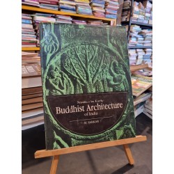 STUDIES IN EARLY BUDDHIST ARCHITECTURE OF INDIA - H. Sarkar