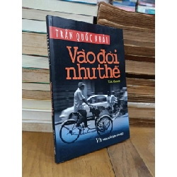 Vào đời như thế - Trần Quốc Khải