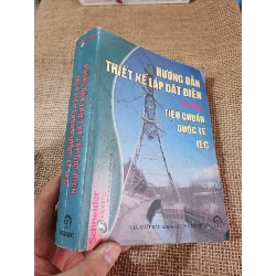 Hướng dẫn thiết kế lắp đặt điện theo tiêu chuẩn quốc tế IEC 2009 mới 80% ố (Sách giáo khoa - giáo trình) HLSC2404