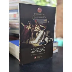 Yêu sách của Antigone - Judith Butler (có chữ ký dịch giả)