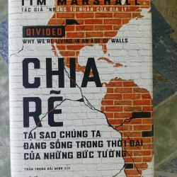 Chia Rẽ - Tại Sao Chúng Ta Đang Sống Trong Thời Đại Của Những Bức Tường - Tim Marshall