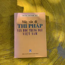 MẤY VẤN ĐỀ THI PHÁP VĂN HỌC TRUNG ĐẠI VIỆT NAM - TRẦN ĐÌNH SỬ 
