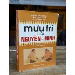 MƯU TRÍ THỜI NGUYÊN MINH - ÔNG VĂN TÙNG DỊCH