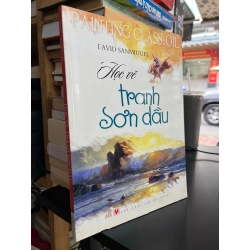 Học vẽ tranh sơn dầu - David Sanmiguel