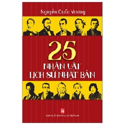 25 Nhân Vật Lịch Sử Nhật Bản - Nguyễn Quốc Vương (Mới 100%) Lịch sử, địa lí Việt Nam, NXB Phụ Nữ - SÁCH ĐẠI HỌC