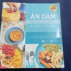 Ăn Dặm Không Phải Là Cuộc Chiến (Tái Bản)