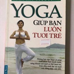 YOGA GIÚP BẠN LUÔN TƯƠI TRẺ - 125 TRANG, NXB: 2013 292073