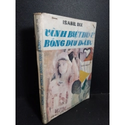 Vĩnh biệt hình bóng dịu dàng mới 70% bẩn bìa, ố vàng, tróc gáy 1990 HCM2101 Isabel Dix VĂN HỌC Oreka-Blogmeo 21225