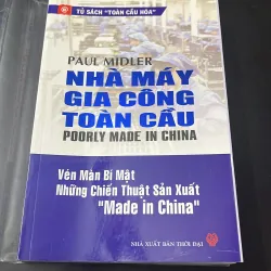 [kinh tế] Nhà máy gia công toàn cầu vén bức màn Màe in china - Paul Midler