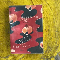 SỰ CỨU RỖI CỦA THÁNH NỮ - HIGASHINO KEIGO