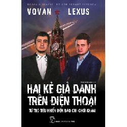 Hai Kẻ Giả Danh Trên Điện Thoại - Từ Trò Tiêu Khiển Đến Báo-Chí-Chơi-Khăm - Vovan, Lexus 288027