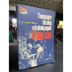 Tháng ngày tôi sống với những người Cộng sản - Thanh Nghị