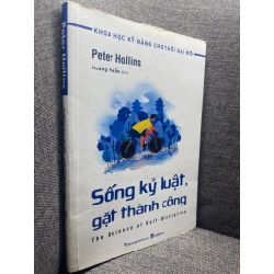 Sống kỷ luật gặt thành công Peter Hollins 2021 mới 80% bẩn viền nhẹ HPB1105