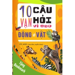 (TẶNG BOOKMARK) 10 Vạn câu hỏi vì sao? - Động Vật Đức Anh - Huy Hoàng Book KHOA HỌC ĐỜI SỐNG