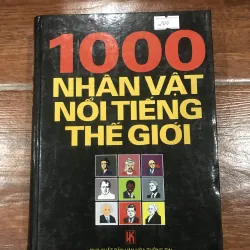 1000 nhân vật nổi tiếng thế giới  (k3)