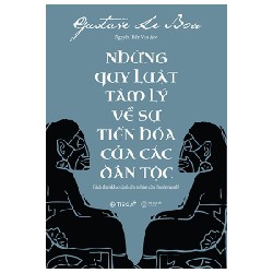 Những Quy Luật Tâm Lý Về Sự Tiến Hóa Của Các Dân Tộc - Gustave Le Bon 139127