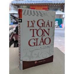 Lý giải tôn giáo - TS Trác Tân Bình 785941