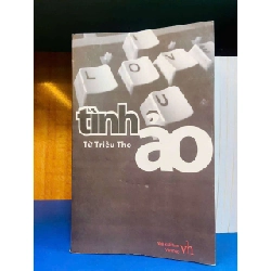 Tình ảo - Từ Triệu Thọ - VĂN HỌC - Văn võ - VAVO3110-66 Rebooks.vn