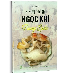 Ngọc khí Trung Quốc mới 100% Vu Minh 2013 HCM.PO 344514
