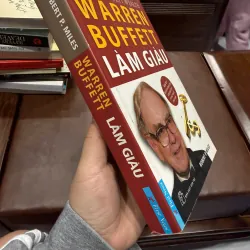 Warren Buffett Làm Giàu – Robert P. Miles- K2 996351