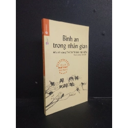 (TẶNG BOOKMARK) Bình an trong nhân gian Hoà thượng Thích Thánh Nghiêm 2021 Mới 90% bẩn nhẹ RBKQ7-0309