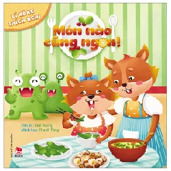 Kĩ Năng Thích Nghi - Món Nào Cũng Ngon! - Thanh Thủy, Mai Hương (Mới 100%) Kiến thức, kỹ năng sống cho trẻ, NXB Kim Đồng - SÁCH ĐẠI HỌC