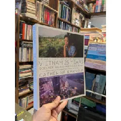 Vietnam 25 years - Catherine Karnow