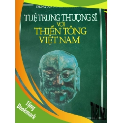 (TẶNG BOOKMARK) TUỆ TRUNG THƯỢNG SĨ VỚI THIỀN TÔNG VIỆT NAM - VKHXH - 2000 - 367 trang RBK2308 TÂM LINH - TÔN GIÁO - THIỀN