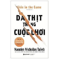 Da Thịt Trong Cuộc Chơi - Nassim Nicholas Taleb 294384