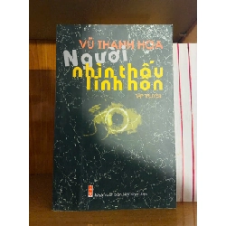Người nhìn thấu linh hồn / Vũ Thanh Hoa VĂN HỌC VAVO1301