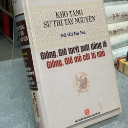 KHO TÀNG SỬ THI TÂY NGUYÊN - SỬ THI BA NA